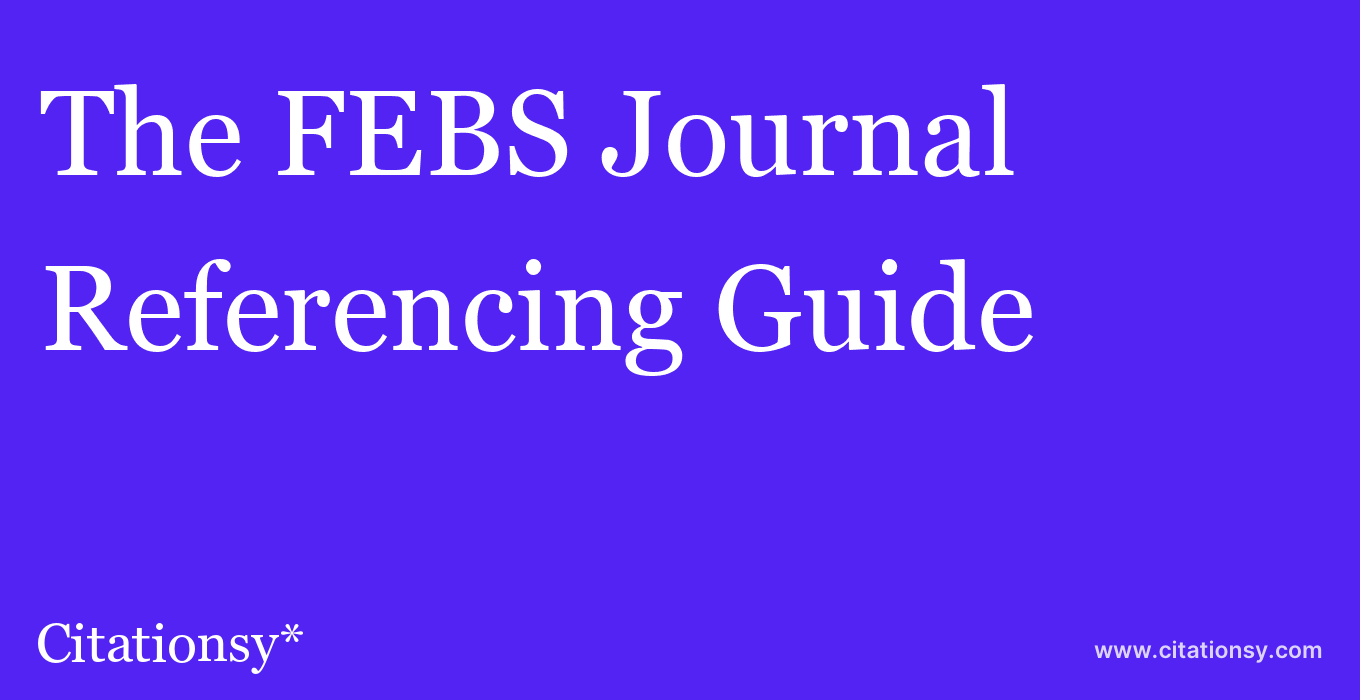 cite The FEBS Journal  — Referencing Guide